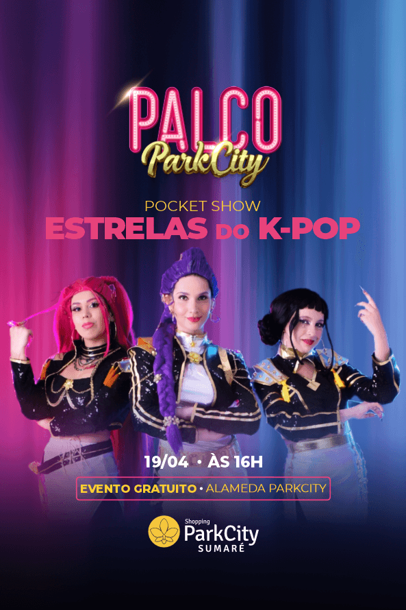 Palco ParkCity: Estrelas do K-Pop