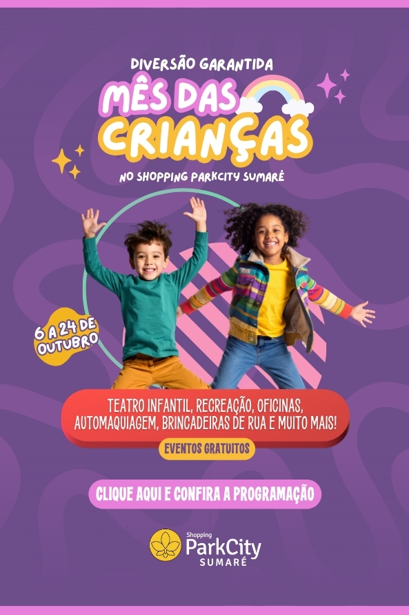 Mês das Crianças no ParkCity Sumaré